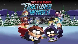 South Park: The Fractured But Whole ☘ НОВЫЙ ЮЖНЫЙ ПАРК РАСКОЛОТАЯ ЖОПА!