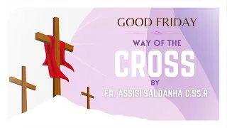The Way of the Cross (Stations of the Cross) - Good Friday - 2024