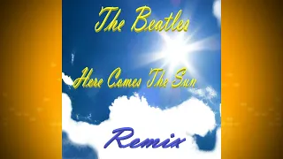 The Beatles - Here Comes The Sun (Remix - Peter Behling)