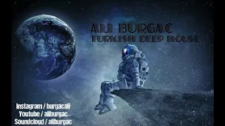Türkçe Deep House 2021 / Ali Burgac
