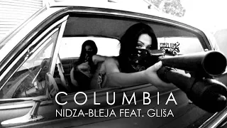 Nidza Bleja feat  Gliša   COLUMBIA official HD vi