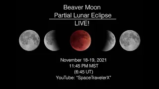 Beaver Moon Partial Lunar Eclipse - LIVE!