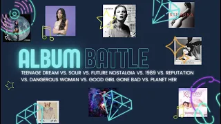 Album Battle | Teenage Dream, SOUR, Future Nostalgia, 1989, Reputation, and More!