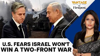 Israel-Hamas War: US Concerned that Israel Might Lose a "Two Front War" | Vantage with Palki Sharma
