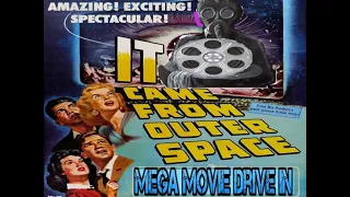 Mega Movie Drive In : Review of It Came From Outer Space