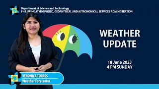 Public Weather Forecast issued at 4:00 PM | June 18, 2023