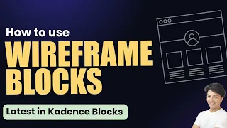 How to use Wireframe Blocks from Kadence theme - Latest from Kadence blocks in 2022