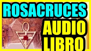 AUDIOLIBRO: Rosacruces Documental - Secreto Rosacruz (Rituales y Secretos en Español)