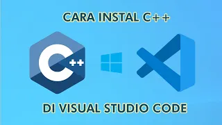 Tutorial Cara Instal C++ di Visual Studio Code Windows