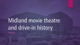 Midland movie theatre and drive-in history 1960-2024