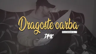 DMC - Dragoste oarba (#studiosession ep. 17)