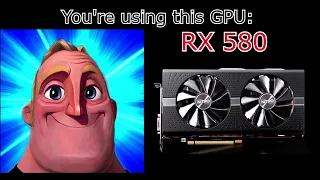 Your GPU in 2022 is: (mr.Incredible)