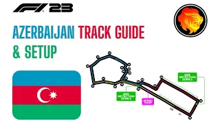 Azerbaijan (Baku) Track Guide & Setup | F1 23