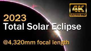 2023 Total Solar Eclipse, Real Time, Close-up, 4K