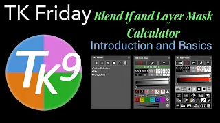 TK FRIDAY (Blend If and Layer Mask Calculator: Introduction and Basics)