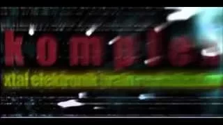 Komplex - Xtal 2 (Elektronik Brain Revitalization) (1999) [60fps]