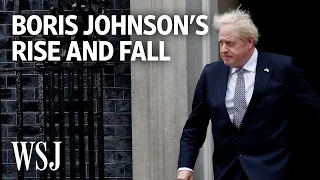 Boris Johnson Resigns: A Look Back at His Political Career | WSJ