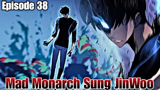 Episode 38, Galit na Ang Shadow MOnarch SUng JinWoo,