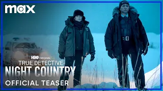 True Detective: Night Country | Official Teaser | Max