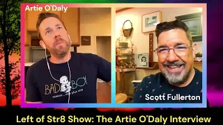 Left of Str8 Show:  The Artie O'Daly Interview Creator of "Bad Boy" Comedy Series