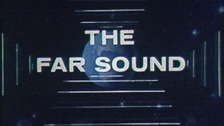 AT&T Archives: The Far Sound, a History of Long and Longer Distance Communications, from 1961