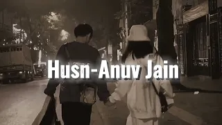 Husn-Anuv Jain (Slowed+Reverb) Anuv Jain