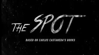 The Spot (Carlos Castaneda) | HD TRAILER | 2018