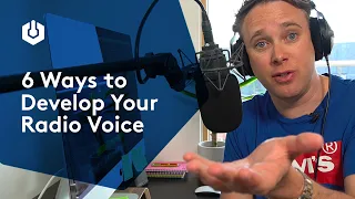 6 Ways to Develop Your Voice for Radio