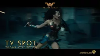 Wonder Woman ['Blown Away Review' TV Spot in HD (1080p)]