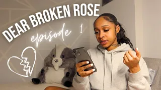 dear broken rose | episode 1: 4th baby mama