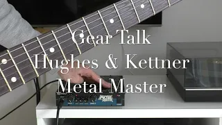 Gear Talk - Hughes & Kettner Metal Master