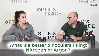 What is a better binoculars filling: Nitrogen or Argon? | Optics Trade Debates