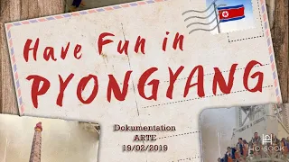 Have Fun in Pjöngjang [Dokumentation]