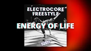 Atheris Energy -  Energy Of Life [ ELECTRO FREESTYLE MUSIC ] Freestyle rock music