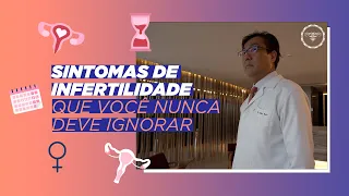 Sintomas de infertilidade que você nunca deve ignorar!