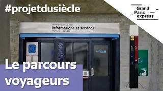 Le parcours voyageurs dans les gares du Grand Paris Express