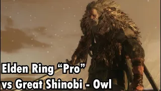 Elden Ring “Pro” vs Great Shinobi - Owl - Sekiro #6