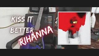 Rihanna - Kiss it better (Guitar cover)