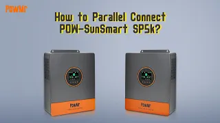 How to Parallel Connect POW-SunSmart SP5k?