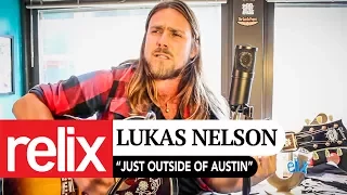 "Just Outside of Austin" | Lukas Nelson | 08/30/17 | Relix Studio Sessions