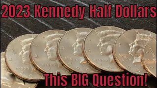 2023 Kennedy Half Dollars from the US Mint! Here's the big question that needs to be answered......