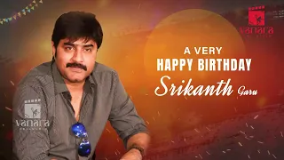 Wishing Srikanth Garu A Very Happy Birthday From Vanara Celluloid|| #SrikanthMeka #vanaracelluloid