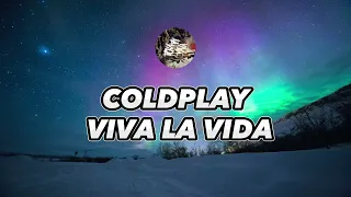 COLDPLAY - VIVA LA VIDA (LYRIC) | Terjemahan Bahasa Indonesia