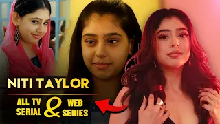 Niti Taylor All Tv Serials Web Series & Movies List | 2009-2024 | Kaisi Yeh Yaariaan