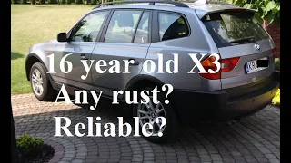 16 year old BMW X3, 2004, 3.0d - Does it rust? Is it reliable? Check it out