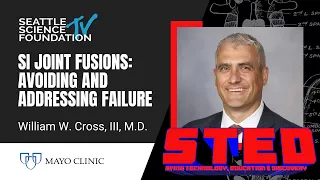 SI Joint Fusions: Addressing and Addressing Failure - William W. Cross III, M.D.