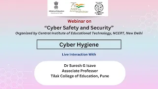 Webinar on Cyber Safety and Security: Cyber Hygiene