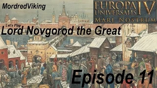 Europa Universalis 4 - Mare Nostrum - Lord Novgorod the Great : Episode 11