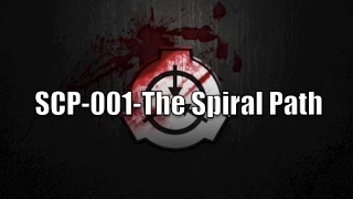 SCP-001-Dr. Mann's Proposal-The Spiral Path