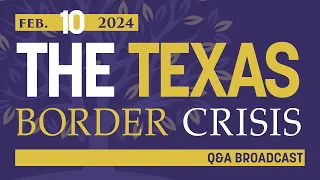 What is Happening on the Southern Border? | Live Broadcast at Homestead Heritage